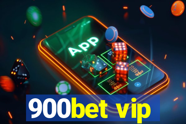 900bet vip